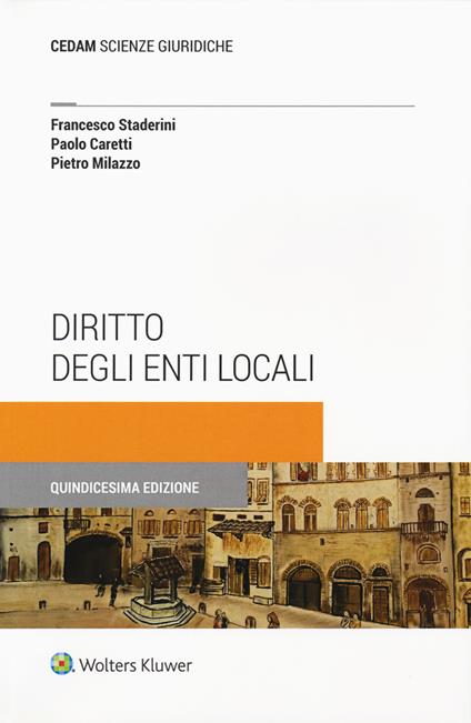 Diritto degli enti locali - Francesco Staderini,Paolo Caretti,Pietro Milazzo - copertina