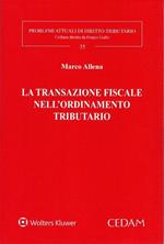 La transazione fiscale nell'ordinamento tributario