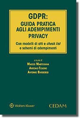 GDPR: guida pratica agli adempimenti privacy. Con modelli di atti e check list e schemi di adempimenti - Antonio Barberisi - copertina