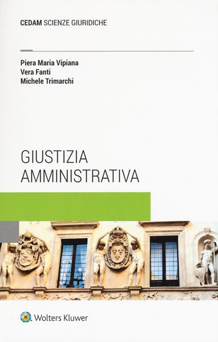 Giustizia amministrativa - Piera Maria Vipiana,Vera Fanti,Michele Trimarchi - copertina