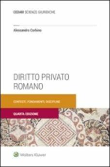 Diritto privato romano. Contesti, fondamenti, discipline - Alessandro Corbino - copertina