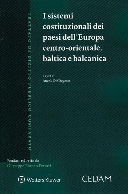I sistemi costituzionali dei Paesi dell'Europa centro-orientale baltica e balcanica - copertina