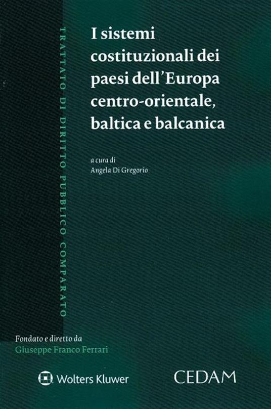I sistemi costituzionali dei Paesi dell'Europa centro-orientale baltica e balcanica - copertina