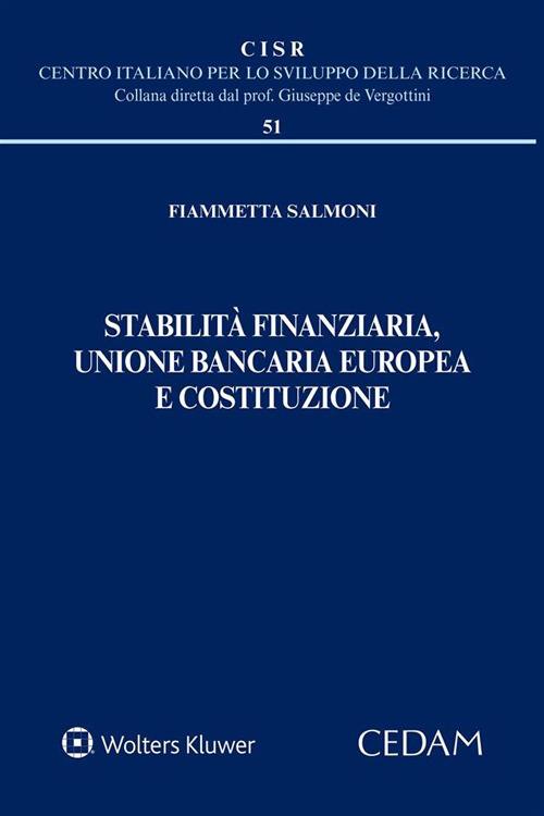 Stabilità finanziaria, Unione bancaria europea e Costituzione - Fiammetta Salmoni - ebook