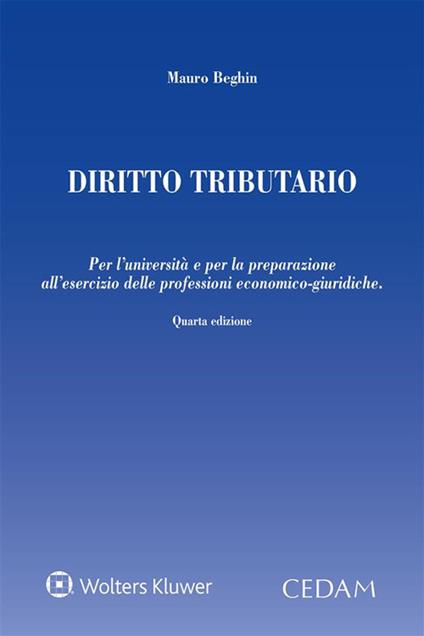 Diritto tributario. Per l'Università e per la preparazione alla professioni economico-giuridiche - Mauro Beghin - ebook