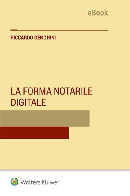 La forma notarile digitale - Riccardo Genghini - ebook