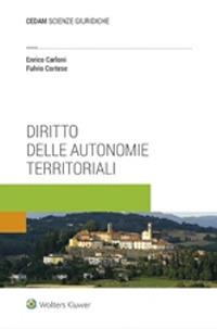 Diritto delle autonomie territoriali - Enrico Carloni,Fulvio Cortese - copertina