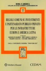 Regole comuni su investimenti e partenariato pubblico privato per le infrastrutture. Europa e America Latina