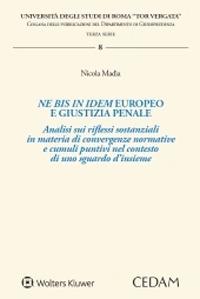 Ne bis in idem europeo e giustizia penale - Nicola Madia - copertina
