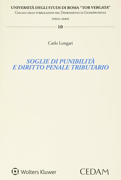 Soglie di punibilità e diritto penale tributario - Carlo Longari - copertina