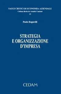 Strategia e organizzazione d’impresa - Paolo Bogarelli - copertina