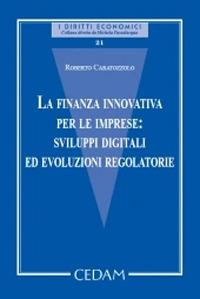 La finanza innovativa per le imprese: sviluppi digitali ed evoluzioni regolatorie - Roberto Caratozzolo - copertina