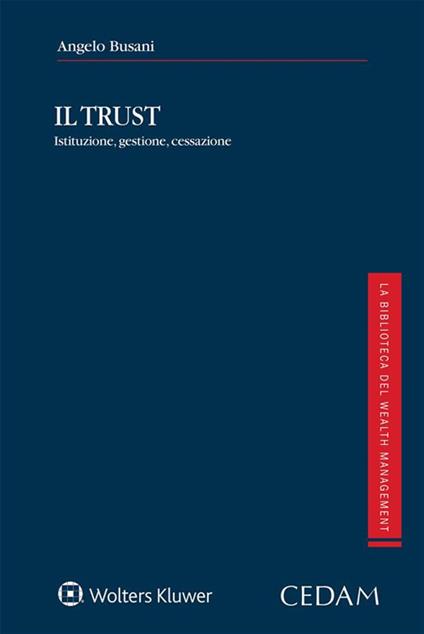 Il Trust. Istituzione, gestione, cessazione - Angelo Busani - ebook