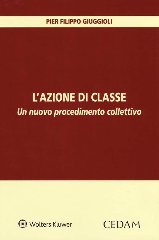 L'azione di classe. Un nuovo procedimento collettivo - Pier Filippo Giuggioli - copertina