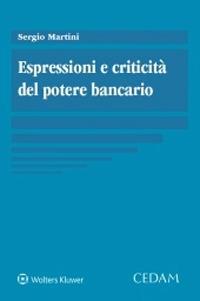 Espressioni e criticità del potere bancario - Sergio Martini - copertina