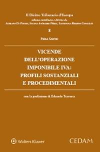 Vicende dell'operazione imponibile IVA: profili sostanziali e procedimentali - Piera Santin - copertina