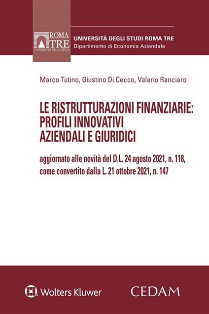 Le ristrutturazioni finanziarie: profili innovativi aziendali e giuridici - copertina