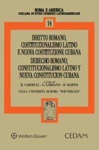 Diritto romano, costituzionalismo latino e nuova costituzione cubana-Derecho romano, costitucionalismo latino y nueva costitucion cubana - copertina
