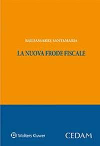 La nuova frode fiscale - Baldassarre Santamaria - copertina
