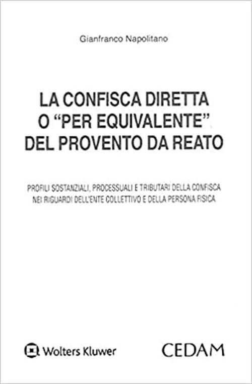 La confisca diretta o «per equivalente» del provento da reato - Gianfranco Napolitano - copertina