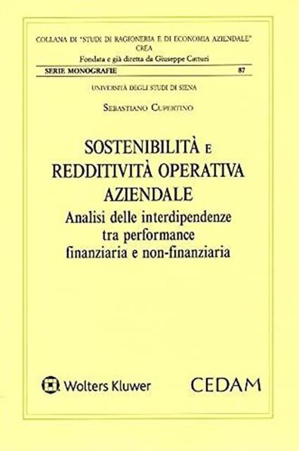 Sostenibilità e redditività operativa aziendale. Analisi delle interdipendenze tra performance finanziaria e non finanziaria - Sebastiano Cupertino - copertina