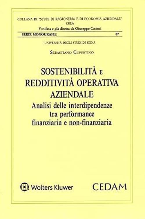 Sostenibilità e redditività operativa aziendale. Analisi delle interdipendenze tra performance finanziaria e non finanziaria - Sebastiano Cupertino - copertina