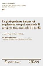 La giurisprudenza italiana sui regolamenti europei in materia di recupero transnazionale dei crediti