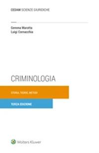 Criminologia. Storia, teorie, metodi - Gemma Marotta,Luigi Cornacchia - copertina