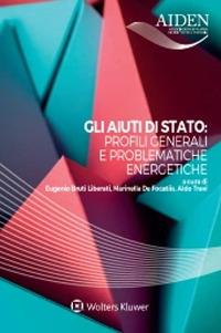 Gli aiuti di stato: profili generali e problematiche energetiche - copertina