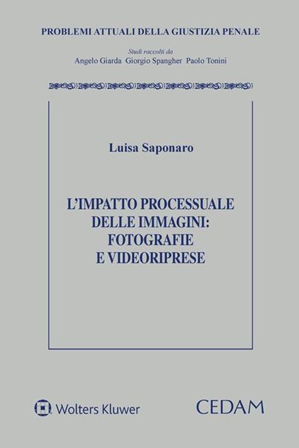 L' impatto processuale delle immagini: fotografie e videoriprese - Luisa Saponaro - ebook