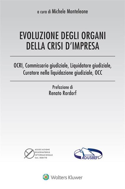 Evoluzione degli organi della crisi d'impresa - Michele Monteleone - ebook