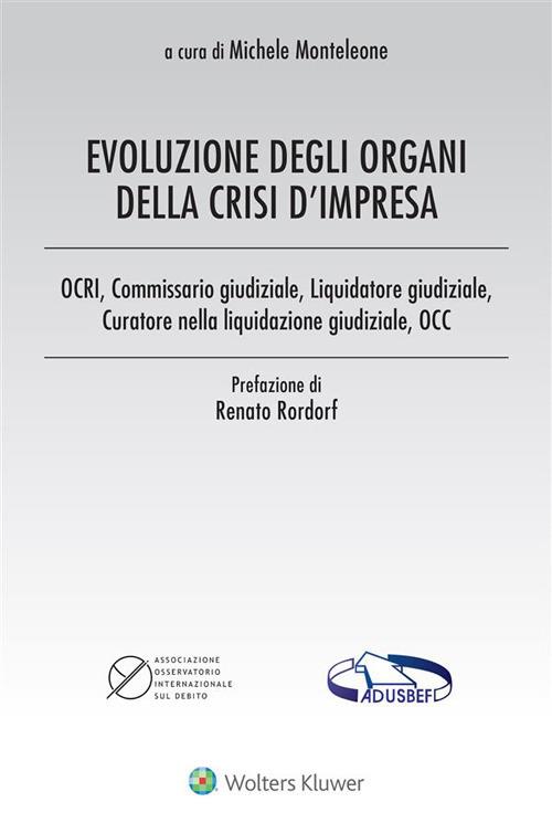 Evoluzione degli organi della crisi d'impresa - Michele Monteleone - ebook