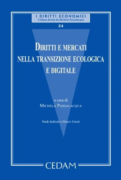 Diritti e mercati nella transizione ecologica e digitale. Studi dedicati a Mauro Giusti - copertina