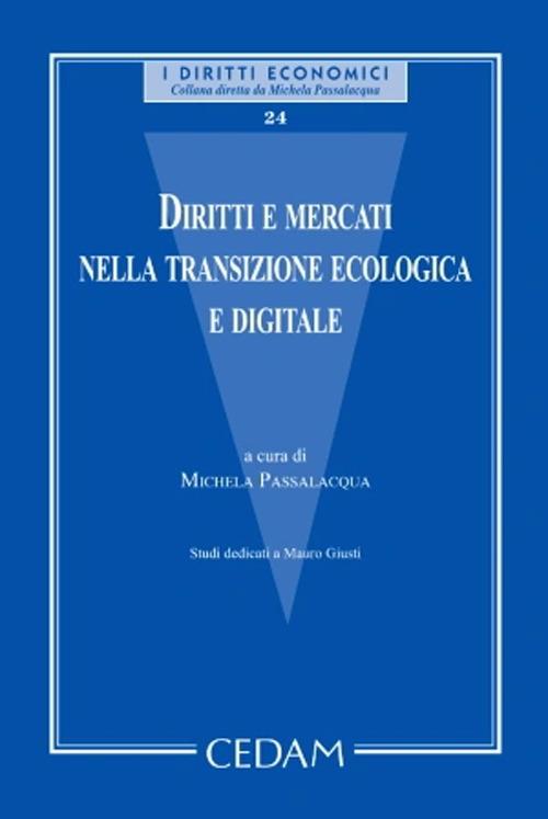 Diritti e mercati nella transizione ecologica e digitale. Studi dedicati a Mauro Giusti - copertina