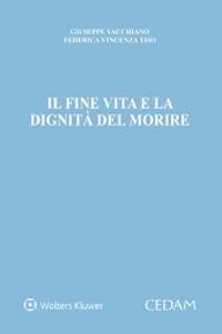 Il fine vita e la dignità del morire - Giuseppe Vacchiano,Federica Vincenza Tiso - copertina