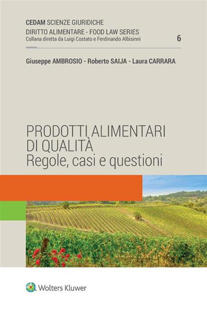 Prodotti alimentari di qualità. Regole, casi e questioni - Giuseppe Ambrosio,Laura Carrara,Roberto Saija - ebook