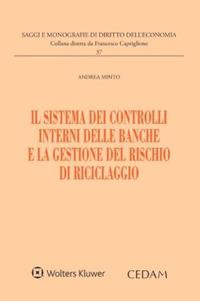 Il sistema dei controlli interni delle banche e la gestione del rischio di riciclaggio - Andrea Minto - copertina