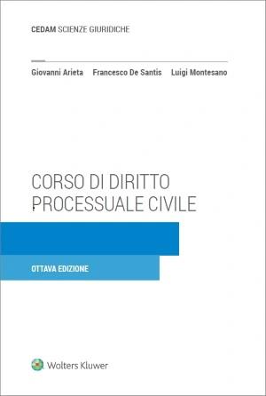 Corso di diritto processuale civile - Giovanni Arieta,Francesco De Santis,Luigi Montesano - copertina