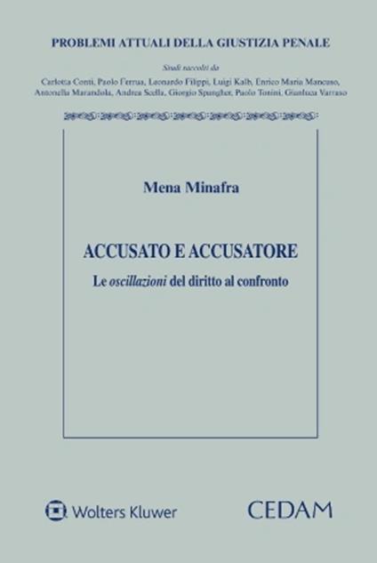 Accusato e accusatore. Le oscillazioni del diritto al confronto - Mena Minafra - copertina