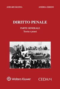 Diritto penale. Parte generale - Adelmo Manna,Andrea Sereni - copertina
