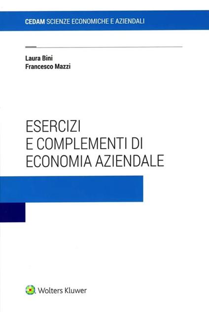 Esercizi e complementi di economia aziendale - Francesco Mazzi,Laura Bini - copertina