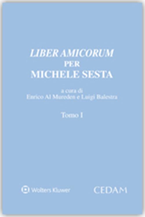 Liber amicorum per Michele Sesta. Scritti in onore di Michele Sesta - Enrico Al Mureden - ebook