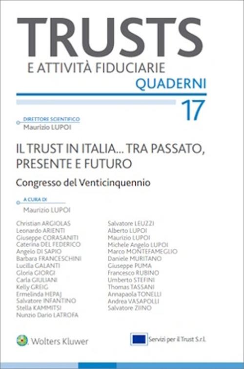 Il trust in Italia... Tra passato, presente e futuro. Atti Congresso 15-16 novembre 2024 - Maurizio Lupoi - copertina