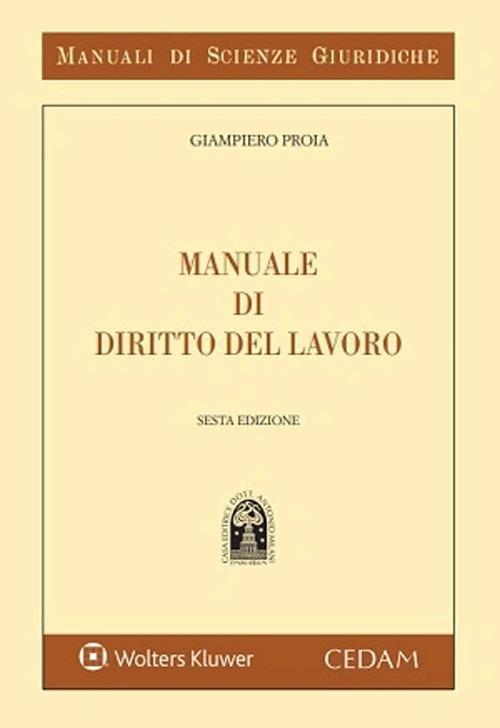 Manuale di diritto del lavoro - Giampiero Proia - copertina