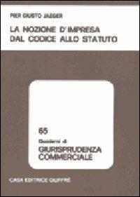 La nozione d'impresa dal codice allo statuto - P. Giusto Jaeger - copertina