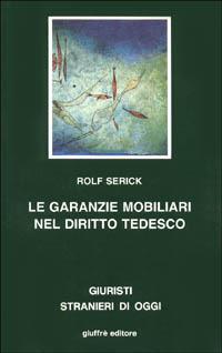 Le garanzie mobiliari nel diritto tedesco - Rolf Serick - copertina