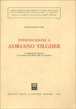 Introduzione a Adriano Tilgher. L'idealismo critico e l'uomo integrale del XX secolo