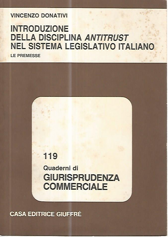 Introduzione della disciplina antitrust nel sistema legislativo italiano. Le premesse