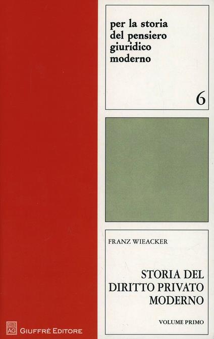 Storia del diritto privato moderno. Vol. 1 - Franz Wieacker - copertina