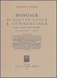 Manuale di diritto civile e commerciale. Vol. 2: I diritti della personalità. Il diritto della famiglia. I diritti reali (49-97 bis). - Francesco Messineo - copertina